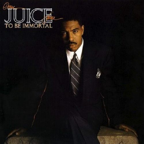 Oran "Juice" Jones – To Be Immortal