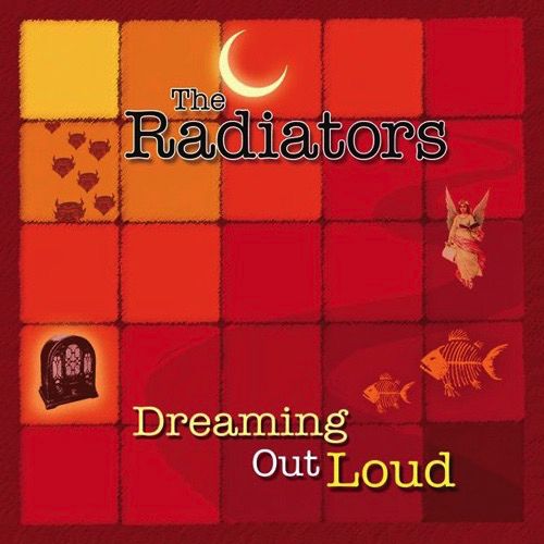 The Radiators – Dreaming Out Loud