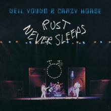 Neil Young & Crazy Horse – Rust Never Sleeps